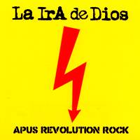 La Ira De Dios : Apus Revolution Rock
